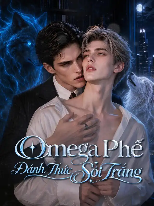 Omega Phế Đánh Thức Sói Trắng